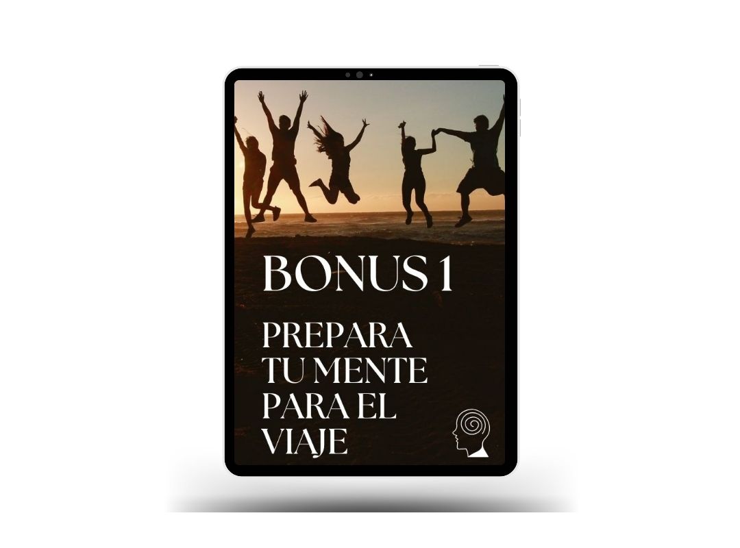 Bonus 1 – Prepara tu mente para el viaje